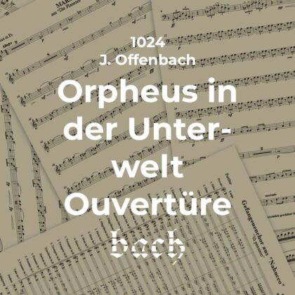 1024 - Orpheus in der Unterwelt - Ouvertüre
